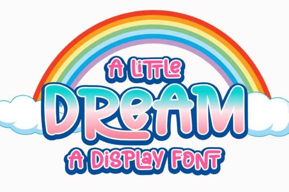 A Little Dream: A Playful Display Font That Feels Like Hand-Drawn Joy