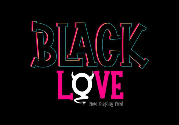 Black Love: A Playful Display Font for Campaign Creatives