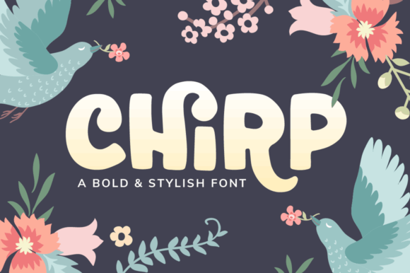 Chirp: A Hand-Drawn Display Font With Editorial Charm