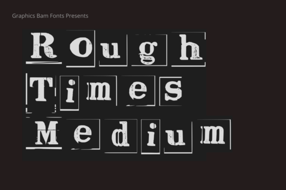 Rough Times Medium Font: A Display Typeface for Campaigns
