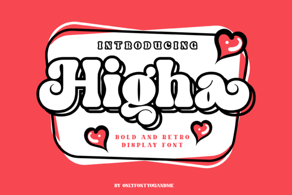 The Higha: A Playful Display Font for Brand Builders